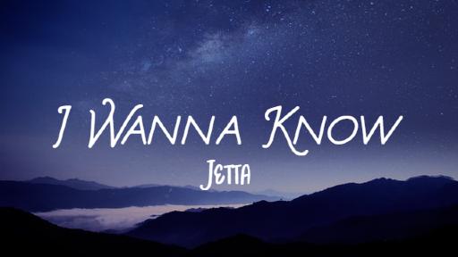 I Wanna Know Song Lyrics2B
