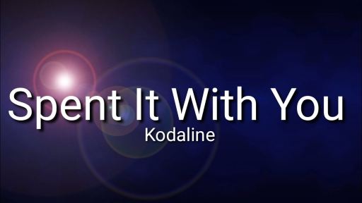 Spend It With You Song Lyrics