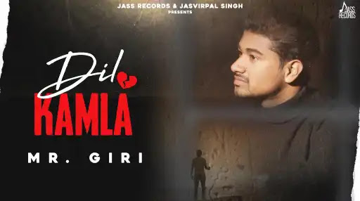 Dil Kamla Song Lyrics