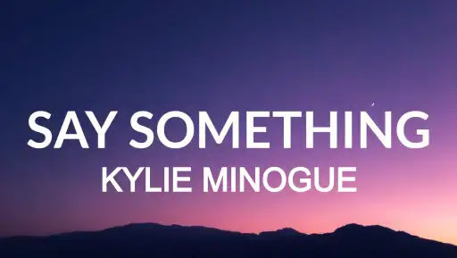 Say Something Song Lyrics2B