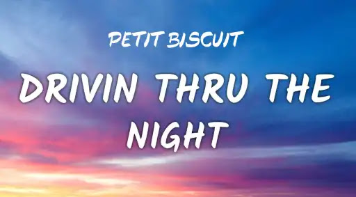 Drivin Thru the Night Song Lyrics2B