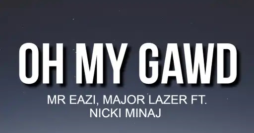Oh-My-Gawd-Song-Lyrics%2B.jpeg