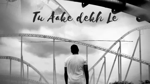Tu Aake Dekhle Song Lyrics
