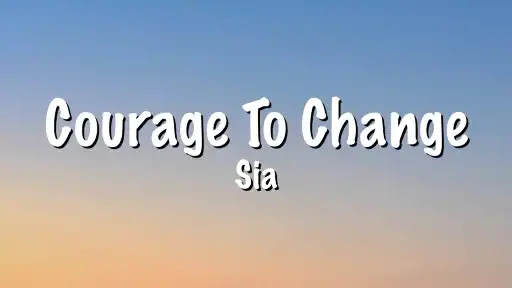 Courage-To-Change-Song-Lyrics.jpeg
