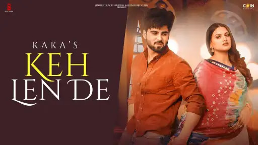 Keh Len De Song Lyrics