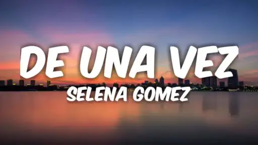 De-Una-Vez-Song-Lyrics%2B.jpeg