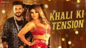 Khali Ki Tension Lyrics | Dev Negi
