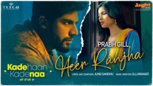 Heer Ranjha Lyrics | Prabh Gill