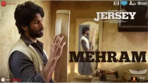 Mehram Lyrics | Jersey