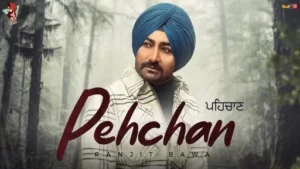 Pehchan Lyrics | Ranjit Bawa