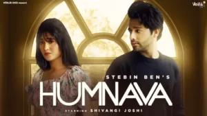 Humnava Lyrics - Stebin Ben