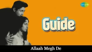 Allaah Megh De Lyrics - Guide