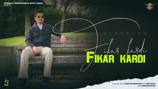 Fikar Kardi Lyrics - Gursajan Randhawa