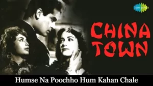 Humse Na Poochho Hum Kahan Chale Lyrics - China Town