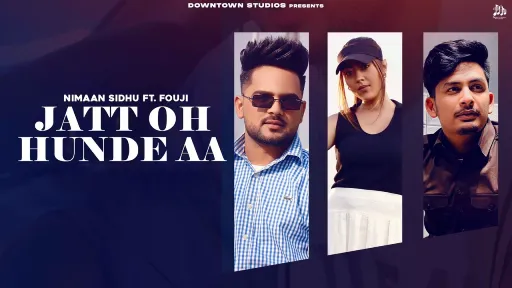 Jatt Oh Hunde Aa Lyrics - Nimaan Sidhu - Fouji