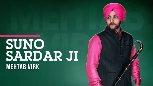 Suno Sardar Ji Lyrics - Mehtab Virk