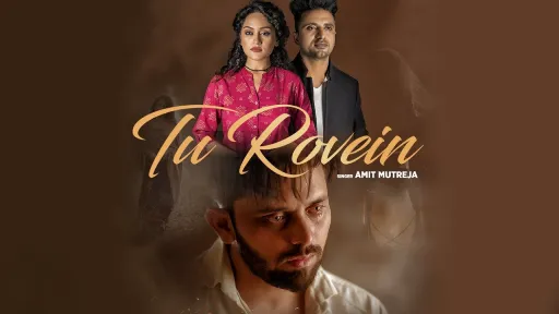 Tu Rovein Lyrics - Amit Mutreja