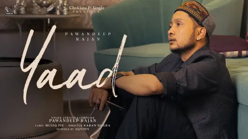 Yaad Lyrics - Pawandeep Rajan
