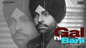 Gal Ni Bani Lyrics - Jordan Sandhu
