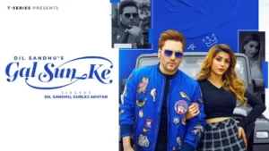 Gal Sun Ke Lyrics - Dil Sandhu - Gurlez Akhtar