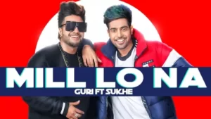 Mill Lo Na Lyrics - Guri