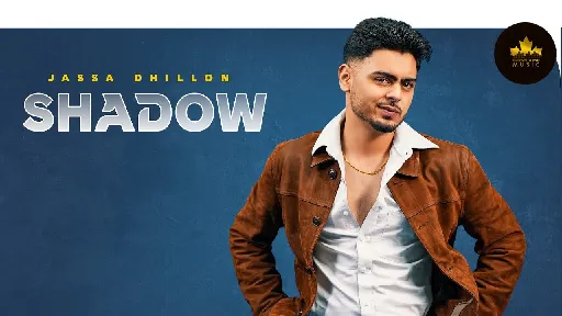 Shadow Lyrics - Jassa Dhillon