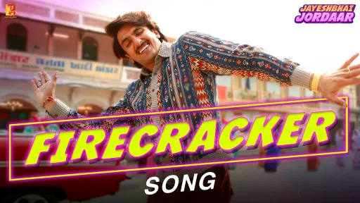 Firecracker Lyrics - Jayeshbhai Jordaar