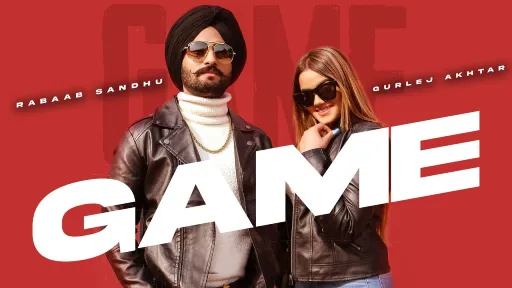 Game Lyrics - Rabaab Sandhu - Gurlez Akhtar
