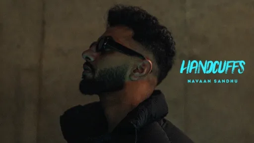 Handcuffs Lyrics - Navaan Sandhu