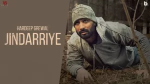 Jindarriye Lyrics - Hardeep Grewal