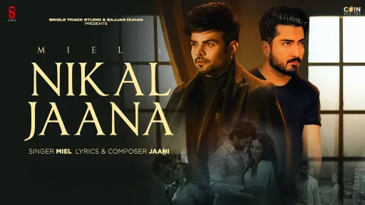 Nikal Jaana Lyrics - Miel