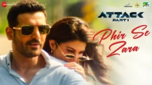 Phir Se Zara Lyrics - Attack