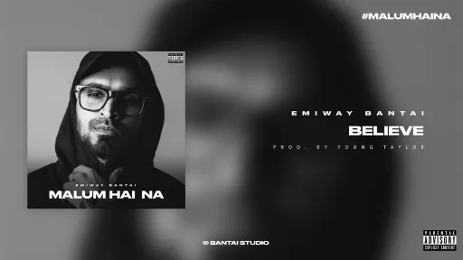 Believe Lyrics - Emiway Bantai