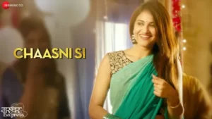 Chaasni Si Lyrics - Marudhar Express