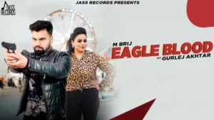 Eagle Blood Lyrics - M Brij - Gurlez Akhtar