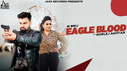 Eagle Blood Lyrics - M Brij - Gurlez Akhtar
