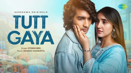 Tutt Gaya Lyrics - Stebin Ben