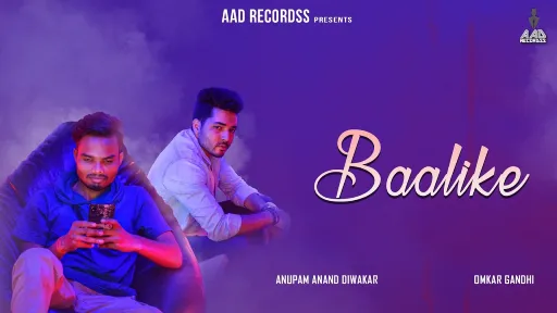 Baalike Lyrics - Anupam Anand Diwakar