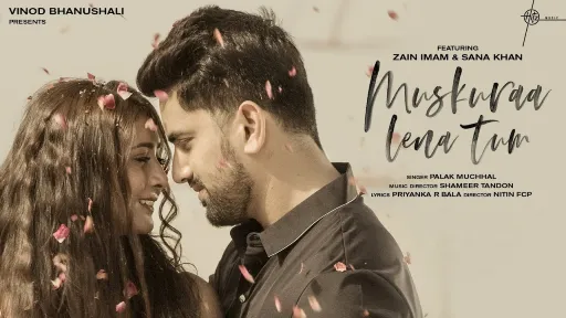 Muskuraa Lena Tum Lyrics - Palak Muchhal