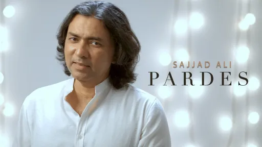 Pardes Lyrics - Sajjad Ali
