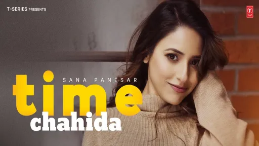 Time Chahida Lyrics - Sana Panesar