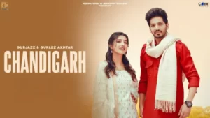 Chandigarh Lyrics - Gurjazz - Gurlez Akhtar