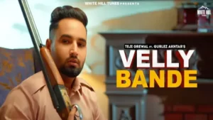 Velly Bande Lyrics - Teji Grewal - Gurlez Akhtar