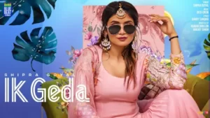 Ik Geda Lyrics - Shipra Goyal