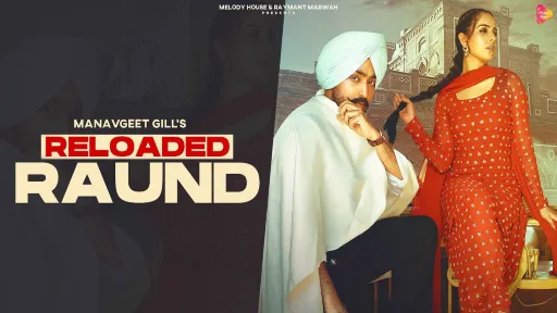 Reloaded Raund Lyrics - Manavgeet Gill
