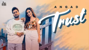 Trust Lyrics - Angad